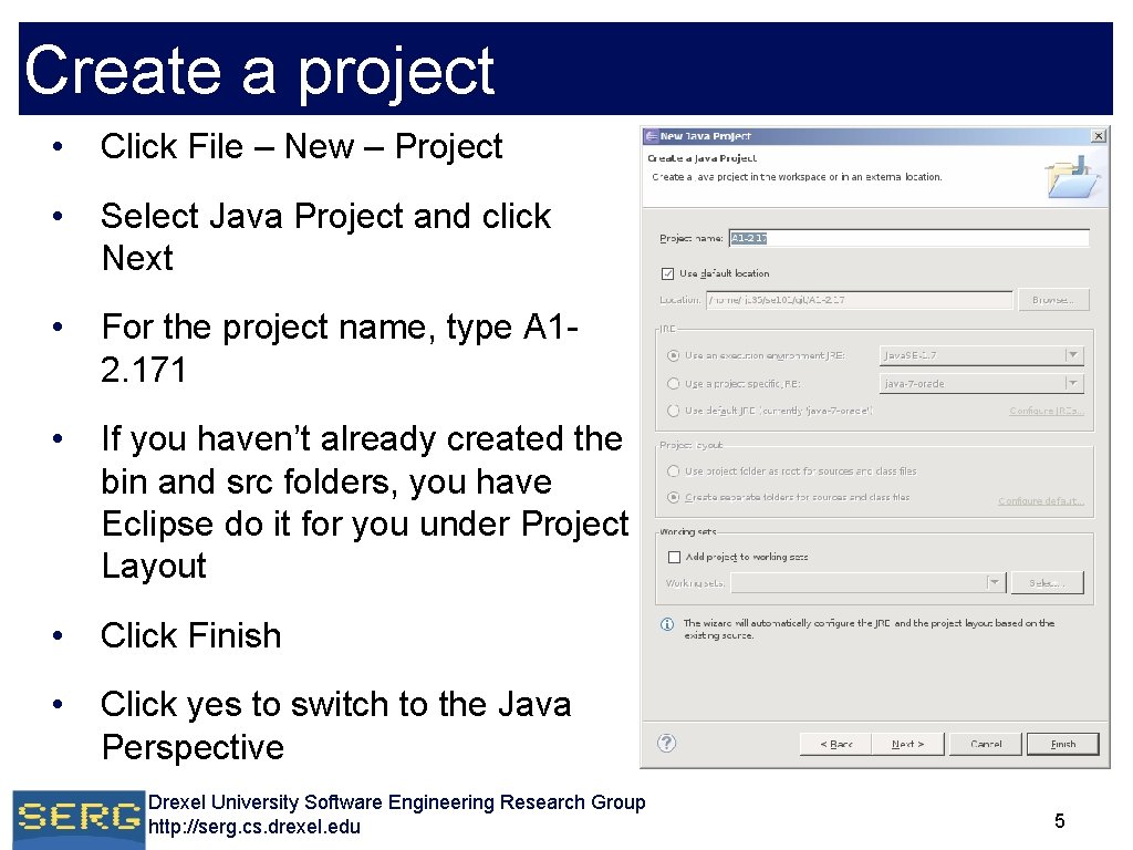 Create a project • Click File – New – Project • Select Java Project Create a project • Click File – New – Project • Select Java Project