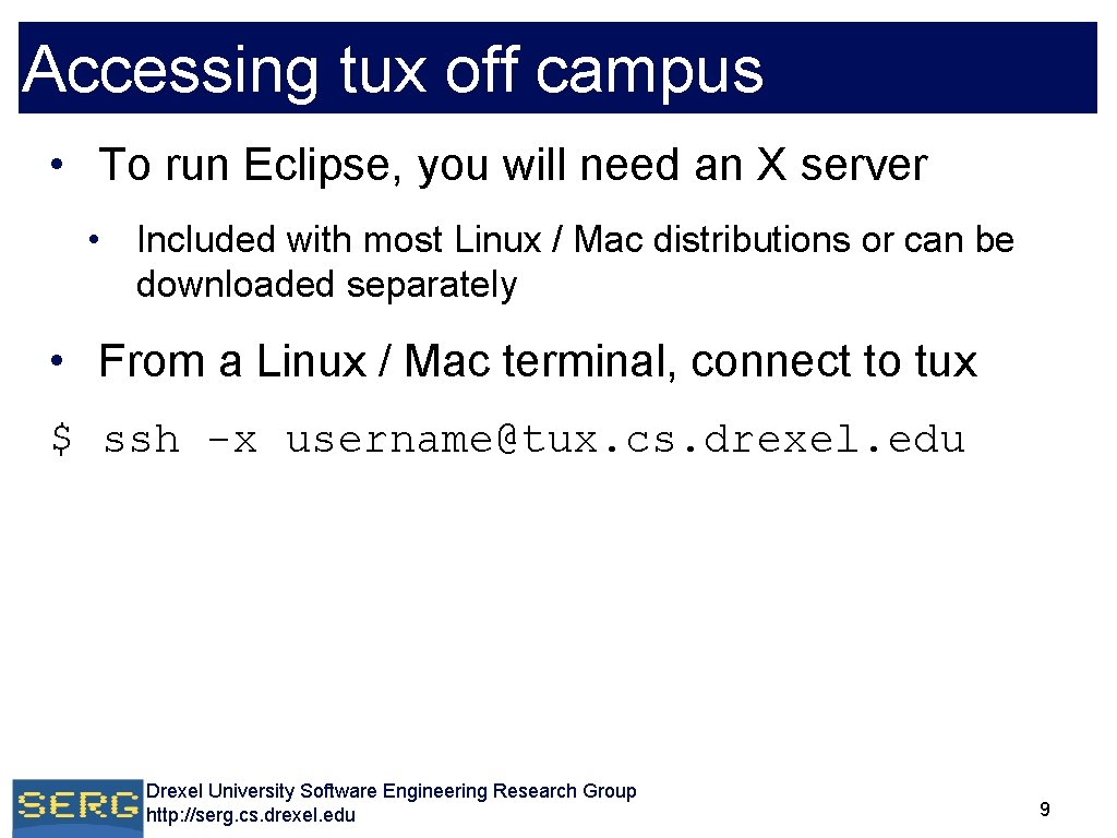 Accessing tux off campus • To run Eclipse, you will need an X server Accessing tux off campus • To run Eclipse, you will need an X server