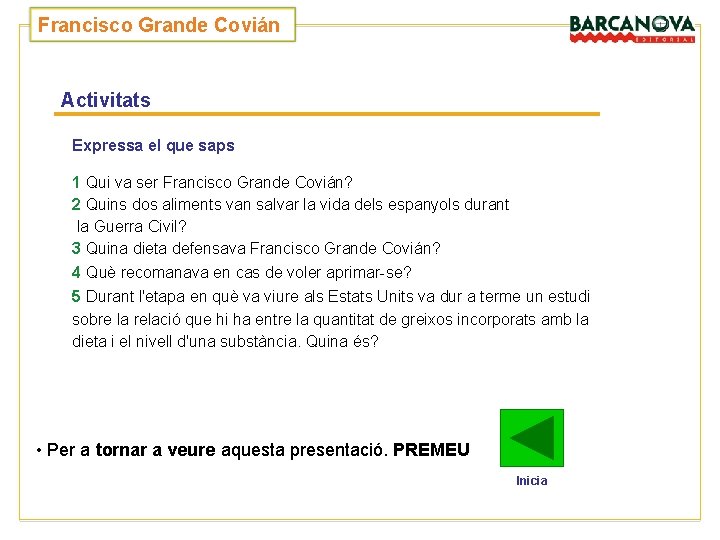 Francisco Grande Covián Activitats Expressa el que saps 1 Qui va ser Francisco Grande