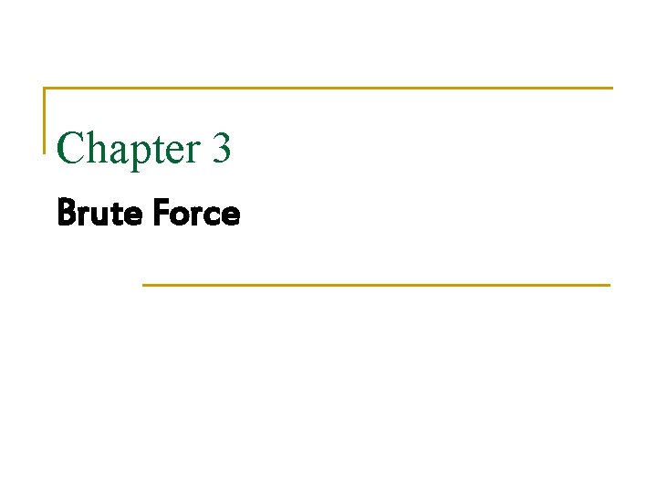 Chapter 3 Brute Force 