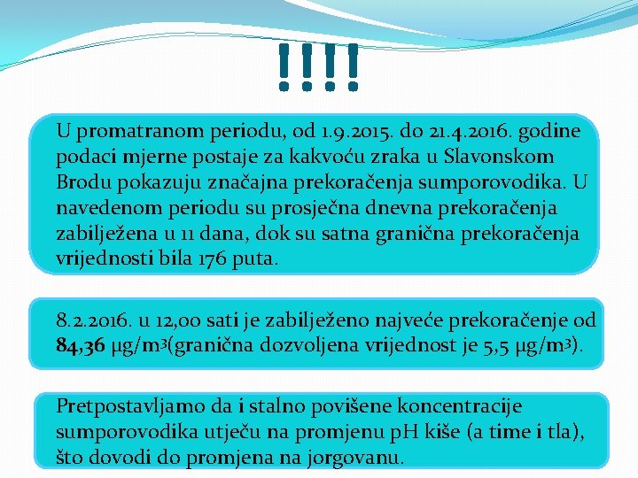 !!!! �U promatranom periodu, od 1. 9. 2015. do 21. 4. 2016. godine podaci