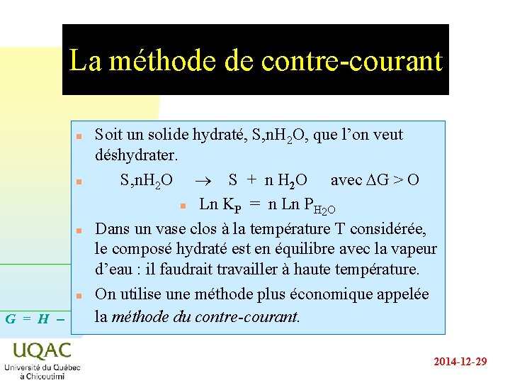 La méthode de contre-courant Soit un solide hydraté, S, n. H 2 O, que La méthode de contre-courant Soit un solide hydraté, S, n. H 2 O, que