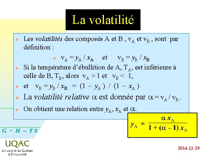 La volatilité n n n Les volatilités des composés A et B , v.