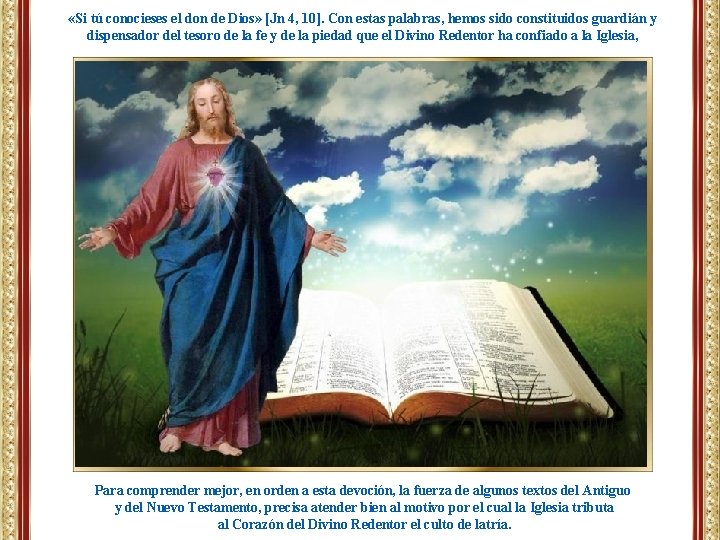  «Si tú conocieses el don de Dios» [Jn 4, 10]. Con estas palabras,