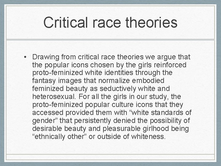 Critical race theories • Drawing from critical race theories we argue that the popular