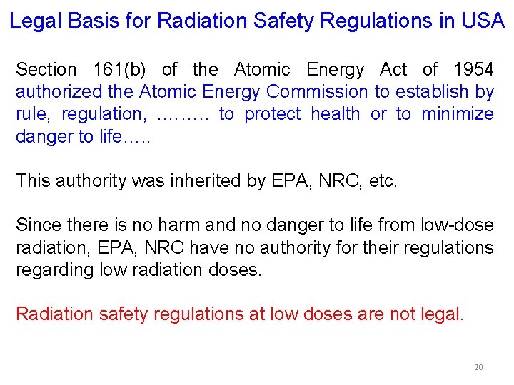 Legal Basis for Radiation Safety Regulations in USA Section 161(b) of the Atomic Energy