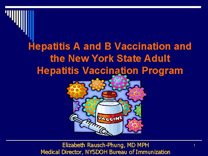 Hepatitis A and B Vaccination and the New York State Adult Hepatitis Vaccination Program