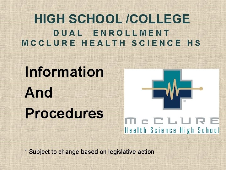 HIGH SCHOOL COLLEGE DUAL ENROLLMENT MCCLURE HEALTH SCIENCE