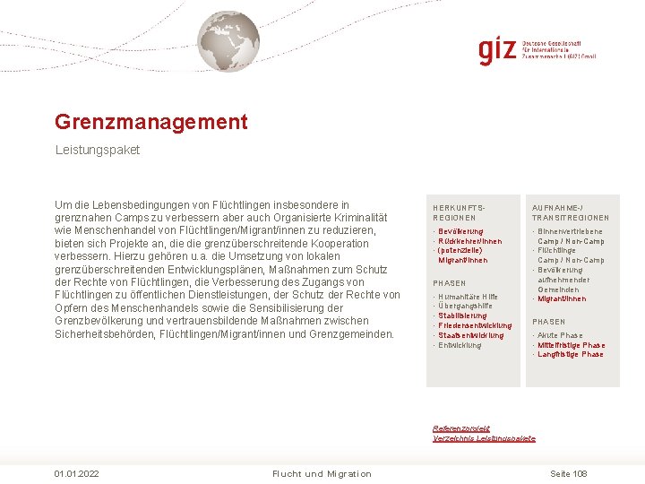 Grenzmanagement Leistungspaket Um die Lebensbedingungen von Flüchtlingen insbesondere in grenznahen Camps zu verbessern aber Grenzmanagement Leistungspaket Um die Lebensbedingungen von Flüchtlingen insbesondere in grenznahen Camps zu verbessern aber
