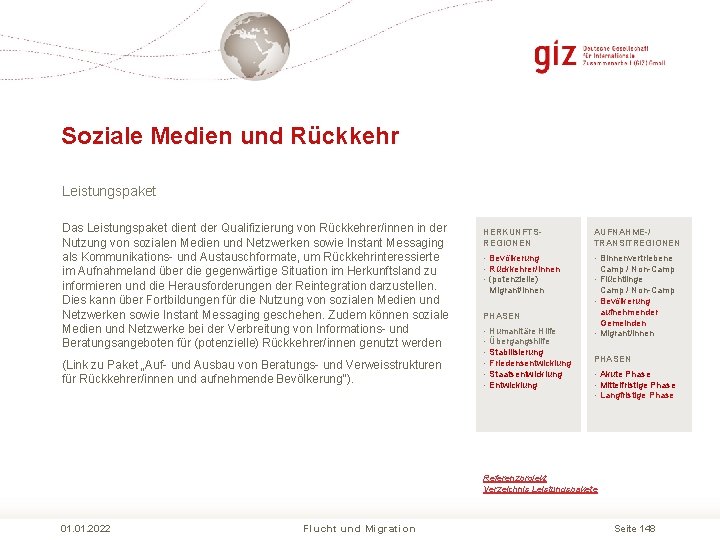 Soziale Medien und Rückkehr Leistungspaket Das Leistungspaket dient der Qualifizierung von Rückkehrer/innen in der Soziale Medien und Rückkehr Leistungspaket Das Leistungspaket dient der Qualifizierung von Rückkehrer/innen in der