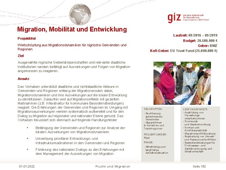 Migration, Mobilität und Entwicklung Projekttitel Wertschöpfung aus Migrationsdynamiken für nigrische Gemeinden und Regionen Laufzeit: Migration, Mobilität und Entwicklung Projekttitel Wertschöpfung aus Migrationsdynamiken für nigrische Gemeinden und Regionen Laufzeit: