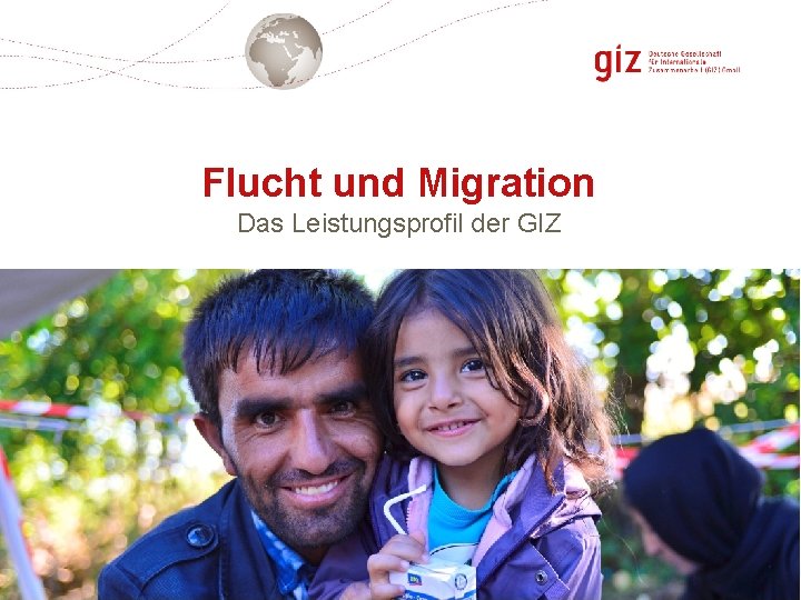 Flucht und Migration Das Leistungsprofil der GIZ Seite 2 