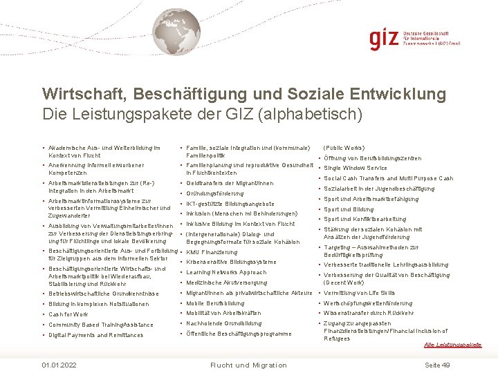 Wirtschaft, Beschäftigung und Soziale Entwicklung Die Leistungspakete der GIZ (alphabetisch) • Akademische Aus und