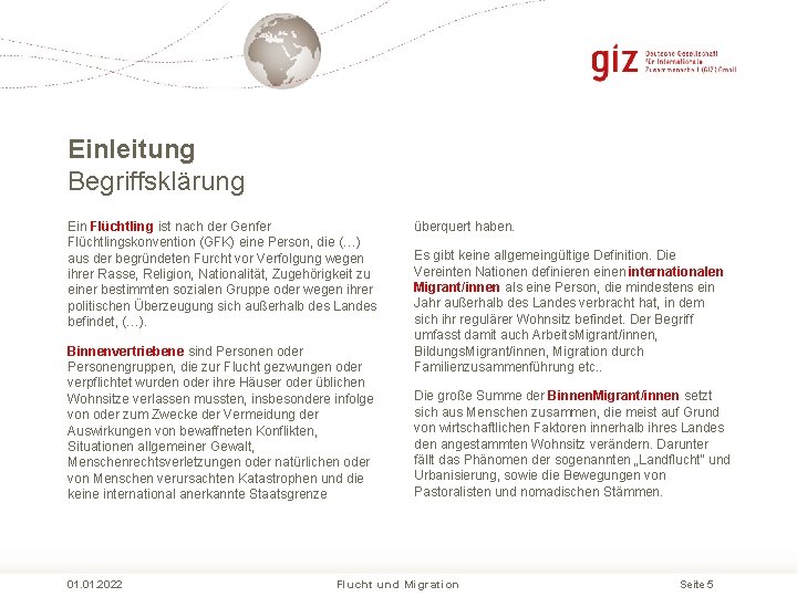 Einleitung Begriffsklärung Ein Flüchtling ist nach der Genfer Flüchtlingskonvention (GFK) eine Person, die (…)