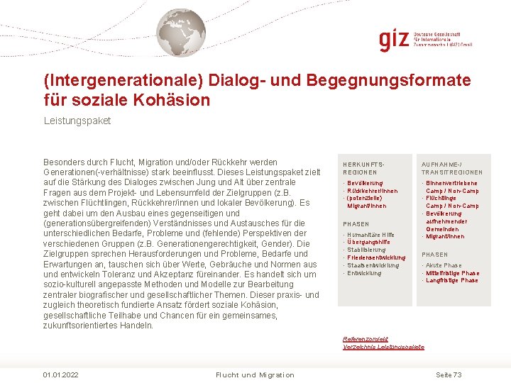 (Intergenerationale) Dialog- und Begegnungsformate für soziale Kohäsion Leistungspaket Besonders durch Flucht, Migration und/oder Rückkehr