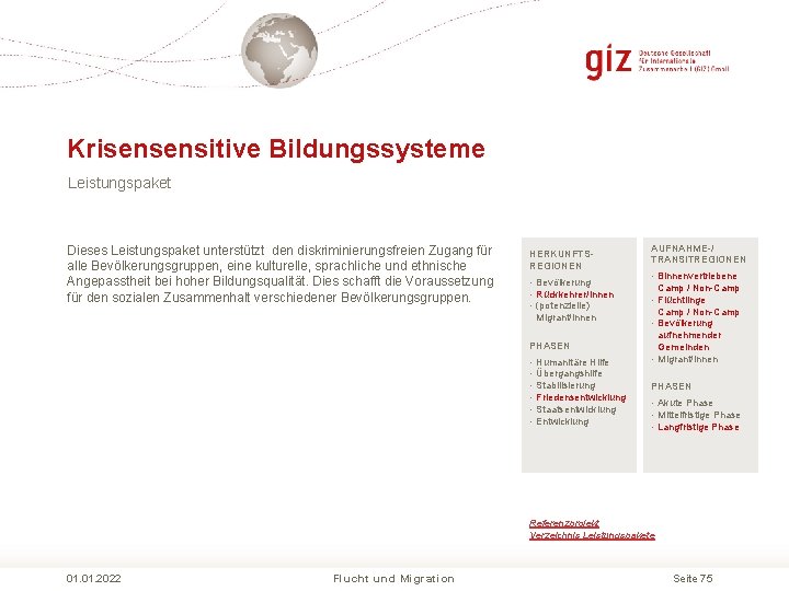 Krisensensitive Bildungssysteme Leistungspaket Dieses Leistungspaket unterstützt den diskriminierungsfreien Zugang für alle Bevölkerungsgruppen, eine kulturelle, Krisensensitive Bildungssysteme Leistungspaket Dieses Leistungspaket unterstützt den diskriminierungsfreien Zugang für alle Bevölkerungsgruppen, eine kulturelle,