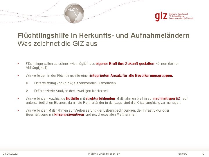 Flüchtlingshilfe in Herkunfts- und Aufnahmeländern Was zeichnet die GIZ aus 01. 2022 • Flüchtlinge