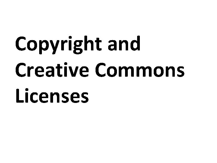 Copyright and Creative Commons Licenses 