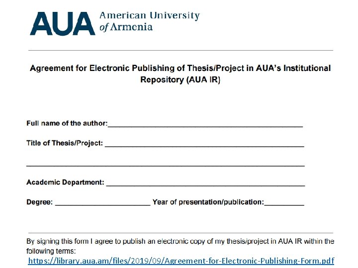 https: //library. aua. am/files/2019/09/Agreement-for-Electronic-Publishing-Form. pdf 