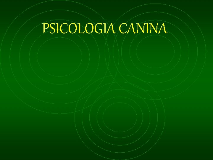 PSICOLOGIA CANINA 