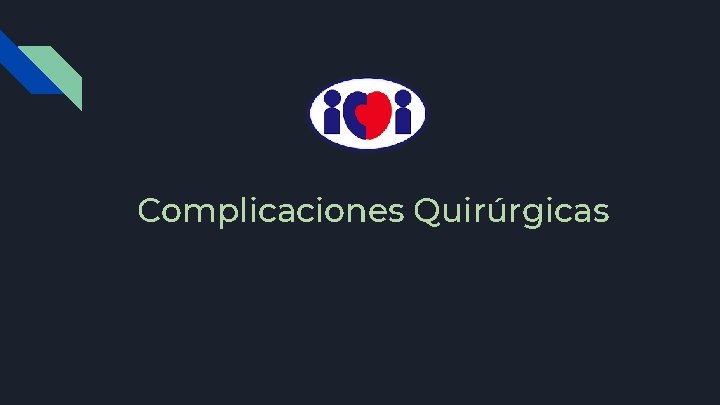 Complicaciones Quirúrgicas 