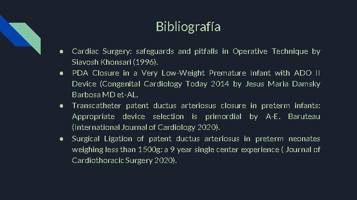 Bibliografía ● ● Cardiac Surgery: safeguards and pitfalls in Operative Technique by Siavosh Khonsari