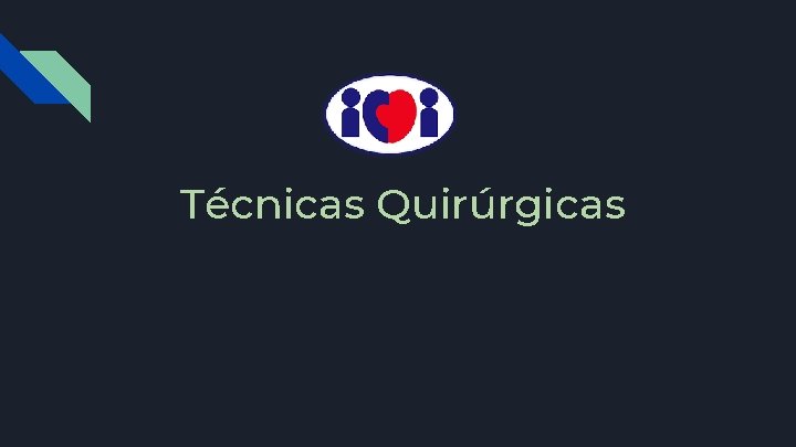 Técnicas Quirúrgicas 