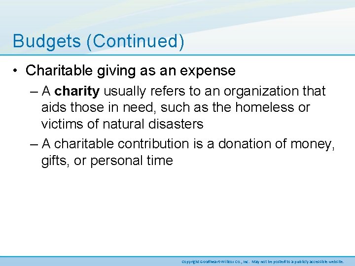 Budgets (Continued) • Charitable giving as an expense – A charity usually refers to