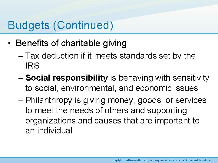 Budgets (Continued) • Benefits of charitable giving – Tax deduction if it meets standards