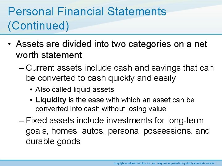 Personal Financial Statements (Continued) • Assets are divided into two categories on a net