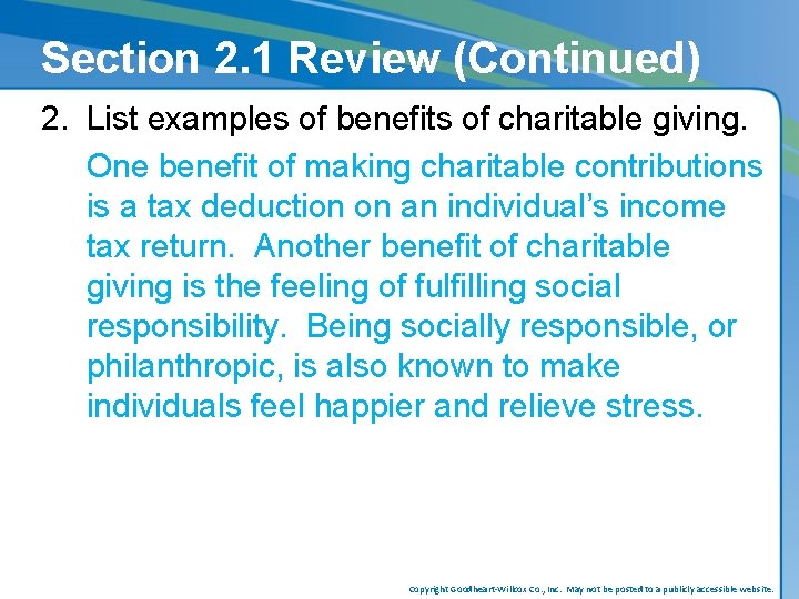 Section 2. 1 Review (Continued) 2. List examples of benefits of charitable giving. One