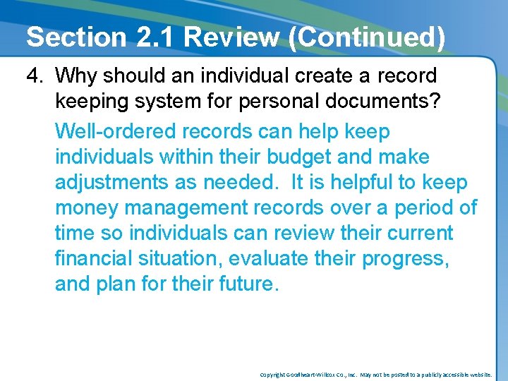 Section 2. 1 Review (Continued) 4. Why should an individual create a record keeping