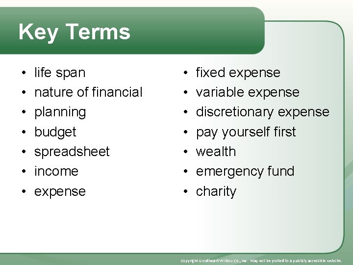 Key Terms • • life span nature of financial planning budget spreadsheet income expense
