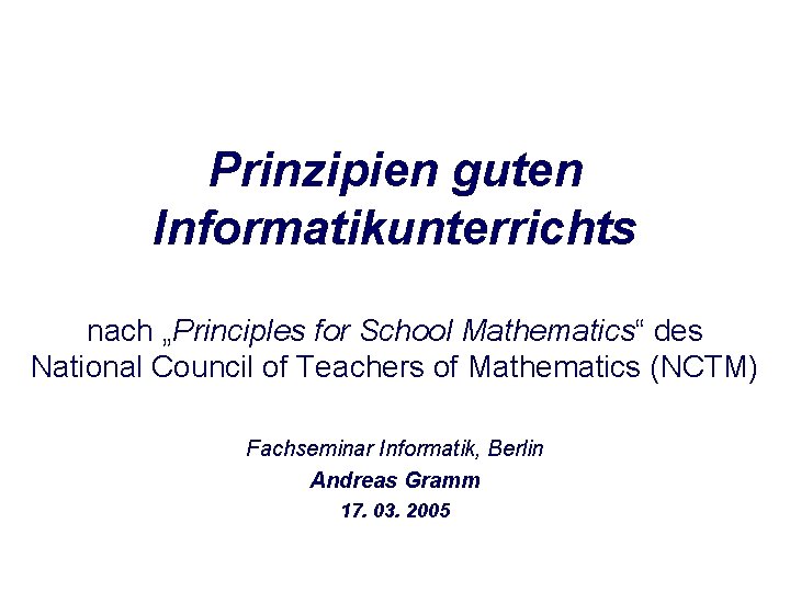 Prinzipien guten Informatikunterrichts nach „Principles for School Mathematics“ des National Council of Teachers of
