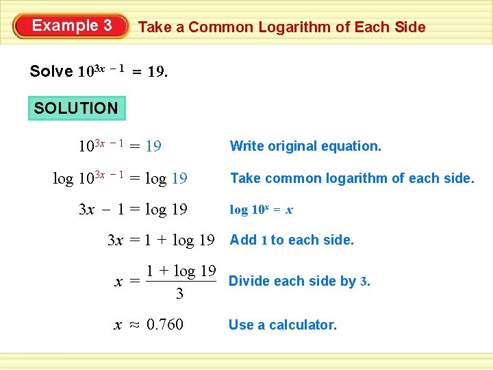 Example 3 Take a Common Logarithm of Each Side Solve 103 x – 1