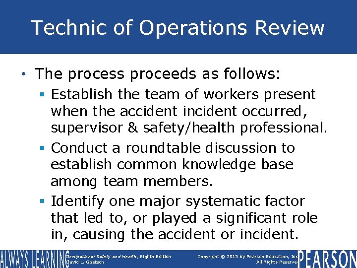 Technic of Operations Review • The process proceeds as follows: § Establish the team Technic of Operations Review • The process proceeds as follows: § Establish the team