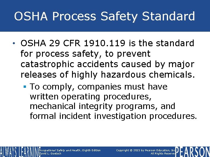 OSHA Process Safety Standard • OSHA 29 CFR 1910. 119 is the standard for