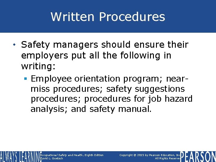 Written Procedures • Safety managers should ensure their employers put all the following in Written Procedures • Safety managers should ensure their employers put all the following in