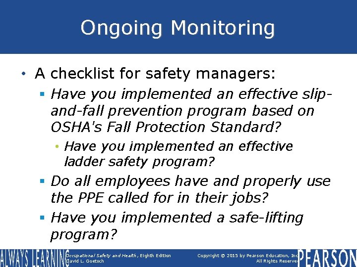 Ongoing Monitoring • A checklist for safety managers: § Have you implemented an effective