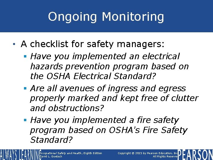 Ongoing Monitoring • A checklist for safety managers: § Have you implemented an electrical