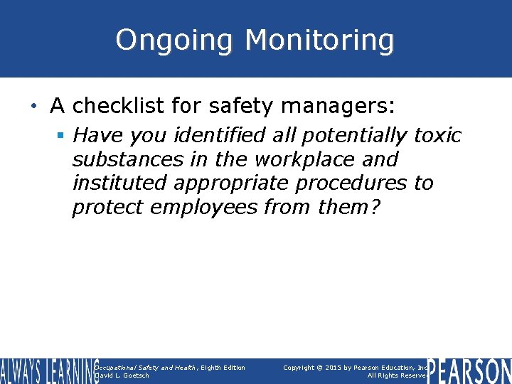 Ongoing Monitoring • A checklist for safety managers: § Have you identified all potentially Ongoing Monitoring • A checklist for safety managers: § Have you identified all potentially