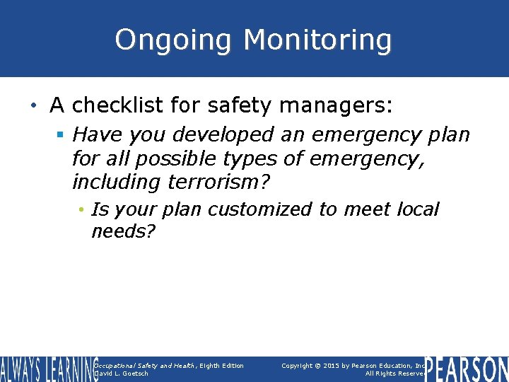 Ongoing Monitoring • A checklist for safety managers: § Have you developed an emergency Ongoing Monitoring • A checklist for safety managers: § Have you developed an emergency