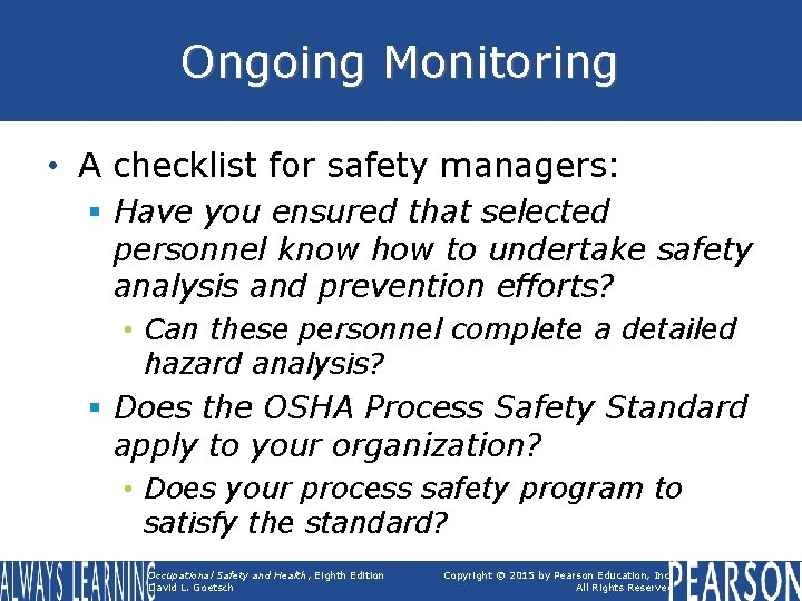 Ongoing Monitoring • A checklist for safety managers: § Have you ensured that selected