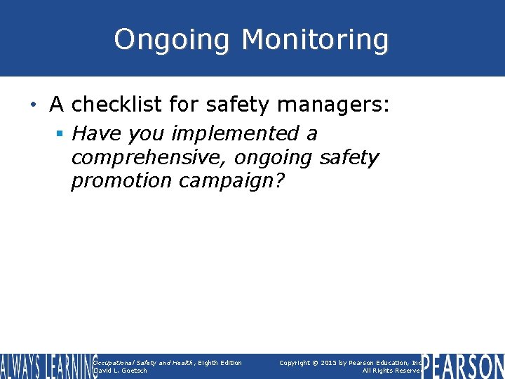 Ongoing Monitoring • A checklist for safety managers: § Have you implemented a comprehensive, Ongoing Monitoring • A checklist for safety managers: § Have you implemented a comprehensive,