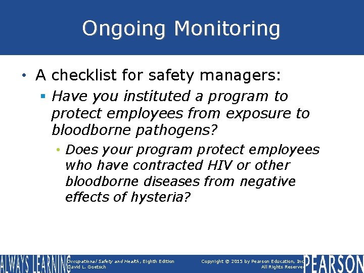 Ongoing Monitoring • A checklist for safety managers: § Have you instituted a program