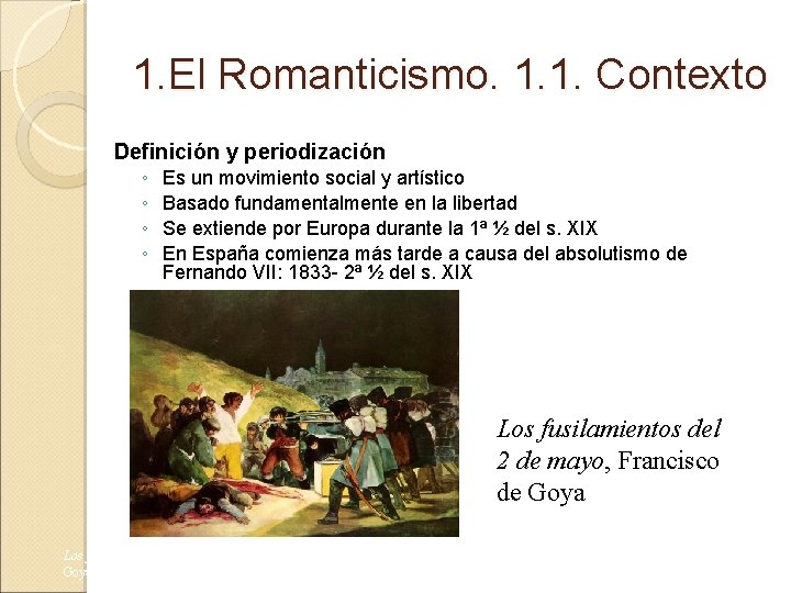1. El Romanticismo. 1. 1. Contexto Definición y periodización ◦ ◦ Es un movimiento