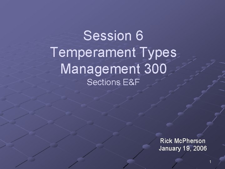 Session 6 Temperament Types Management 300 Sections EF