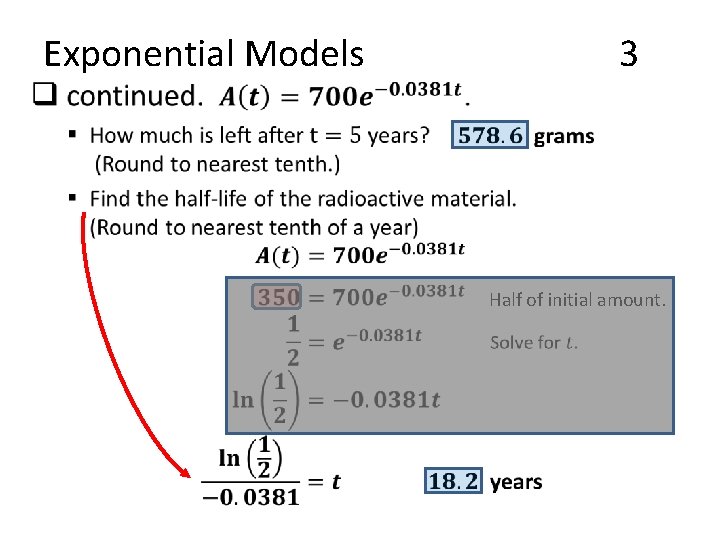  • Exponential Models 3 Half of initial amount. 