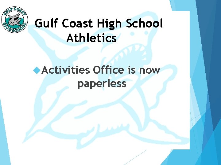 Gulf Coast High School Athletics Activities Office is now paperless 