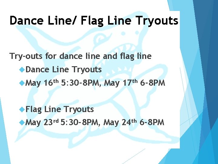 Dance Line/ Flag Line Tryouts Try-outs for dance line and flag line Dance Line